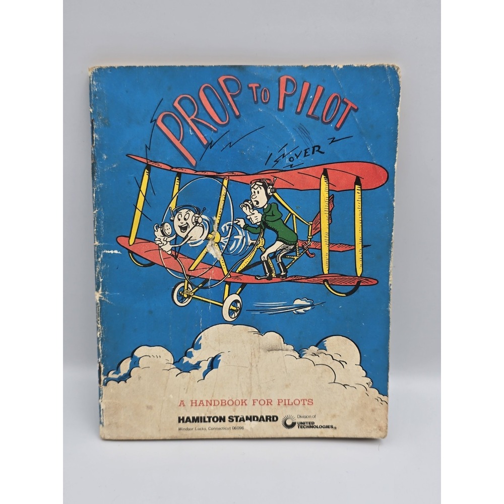 Hamilton Standard Prop to Pilot A Handbook for Pilots 1958 Original, Some Damage